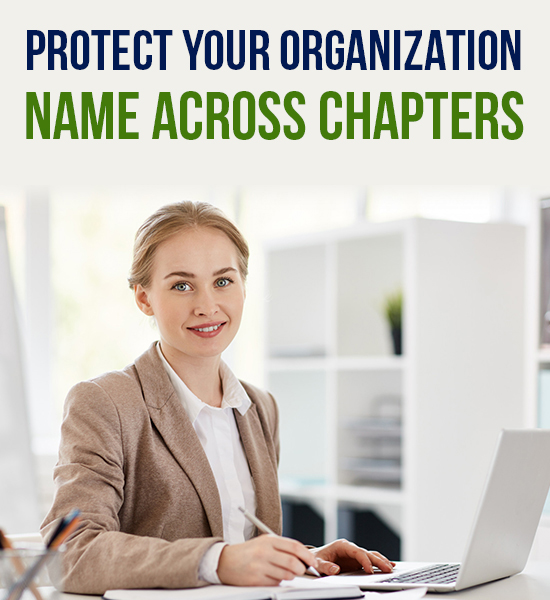 Protect Your Organization Name Across Chapters